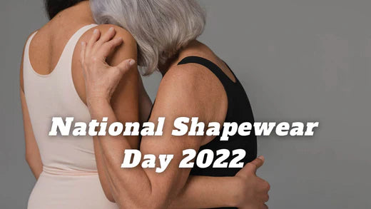 National Shapewear Day 2022 : Histoire & Signification